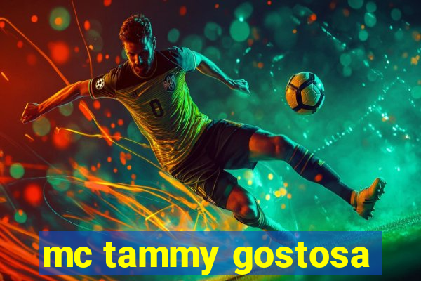 mc tammy gostosa